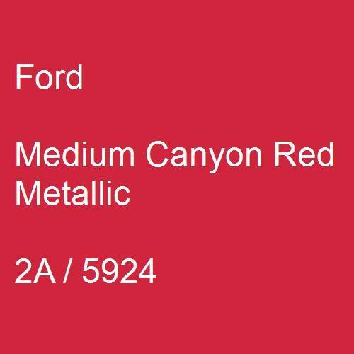 Ford, Medium Canyon Red Metallic, 2A / 5924.